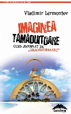 Imaginea tamaduitoare. Curs avansat de \