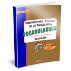 Imbogatirea, fixarea si activizarea vocabularului elevilor la clasele II-IV