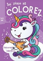 Imi place sa colorez. Unicornul cantaret (3-5 ani)