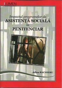 Impactul programelor de ASISTENTA SOCIALA in PENITENCIAR