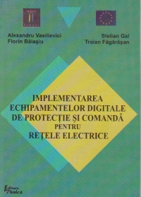 Implementarea echipamentelor digitale de protectie si comanda pentru retele electrice