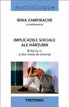 Implicaţiile sociale ale hărţuirii Bullying-ul şi alte forme de violenţă