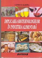 Implicarea Biotehnologiilor in Industria Alimentara