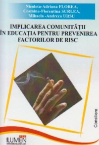 Implicarea comunitatii in educatia pentru prevenirea factorilor de risc