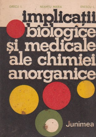 Implicatii biologice si medicale ale chimiei anorganice