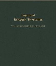 Important European Terracottas: Tomasso Brothers Fine Art