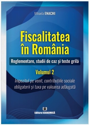 Impozitul pe venit, contribuţiile sociale obligatorii şi taxa pe valoarea adăugată - Vol. 2 (Set of:Fiscalitatea în RomâniaVol. 2)