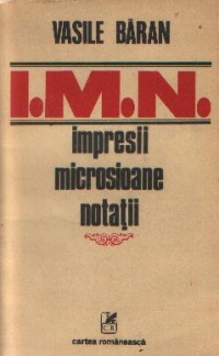 I. M. N. - Impresii, microsioane, notatii