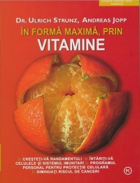 In forma maxima, prin vitamine