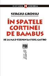 In spatele cortinei de bambus - De la Mao-Tzedun la Fidel Casro