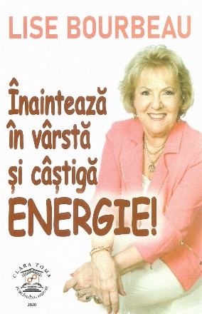 Inainteaza in varsta si castiga energie!