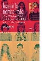 Inapoi la normalitate. De ce copiii sanatosi sunt gresit diagnosticati cu ADHD, autism si tulburare bipolara