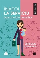 Inapoi la serviciu. Dupa concediul de maternitate