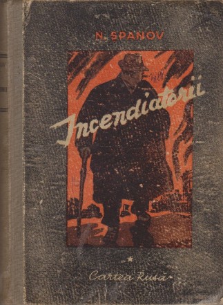 Incendiatorii, Volumul I (1950)