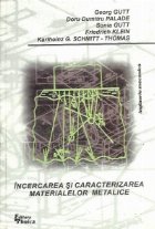 Incercarea si caracterizarea materialelor metalice