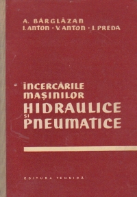 Incercarile masinilor hidraulice si pneumatice