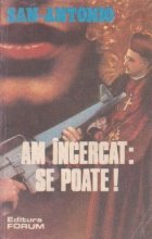 Am incercat: se poate!