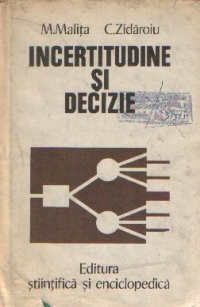 Incertitudine si Decizie, Volumul I (Analiza incertitudinii)