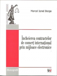 Incheierea contractelor de comert international prin mijloace electronice