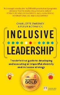 Inclusive Leadership: The Definitive Guide to Developing and