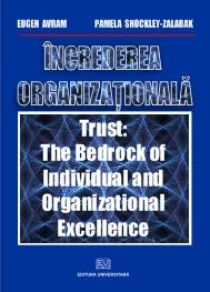 Increderea organizationala. Trust: The bedrock of individual and organizational excellence