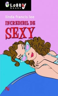 Incredibil de sexy