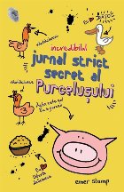 Incredibilul jurnal strict secret al purcelusului