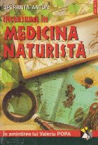 Incursiune in medicina naturista. In amintirea lui Valeriu Popa