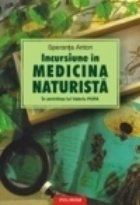 Incursiune medicina naturista amintirea lui