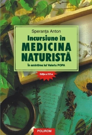 Incursiune în medicina naturista. În amintirea lui Valeriu Popa