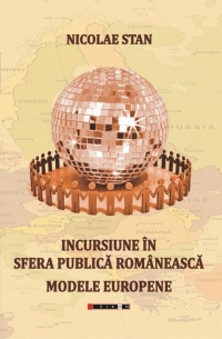 Incursiune in sfera publica romaneasca. Modele europene