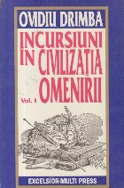 Incursiuni civilizatia omenirii Volumul