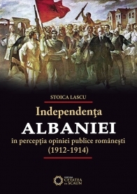 Independenta Albaniei in perceptia opiniei publice romanesti ( 1912-1914 )