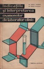 Indicatiile si interpretarea examenelor de laborator clinic