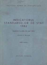 Indicatorul standardelor de stat 1982 (Situatia la data de 31 decembrie 1981) Editie Oficiala