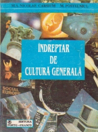 Indreptar de cultura generala, Volumul I