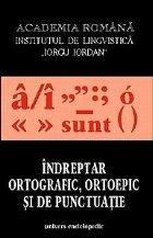 Indreptar ortografic ortoepic punctuatie (editia