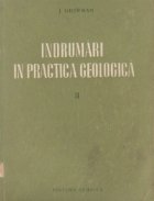 Indrumari in practica geologica, Volumul al II-lea - Prospectiuni prin sapaturi si foraje