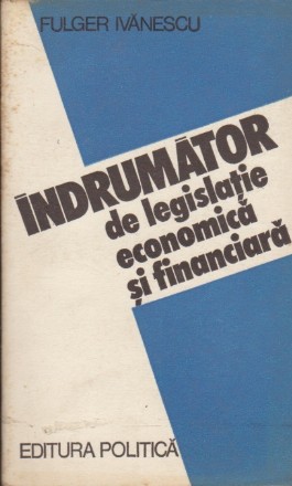 Indrumator de legislatie economica si financiara codificat