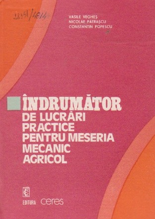 Indrumator de lucrari practice pentru meseria mecanic agricol