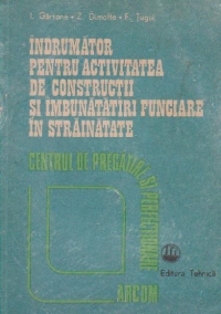 Indrumator pentru activitatea de constructii si imbunatatiri funciare in strainatate