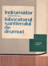 Indrumator pentru laboratorul santierului de drumuri - Imbracaminti asfaltice rutiere