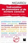 Indrumator de pronuntare si de scriere corecta