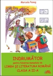 Indrumator pentru folosirea manualului de Limba si literatura romana clasa a II-a