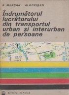 Indrumatorul lucratorului din transportul urban si interurban de persoane.