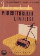 Indrumatorul parchetarului linolist