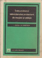 Indrumatorul tehnicianului proiectant masini utilaje