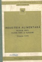 Industria alimentara. Produse finite, materii prime si auxiliare (Colectie STAS)