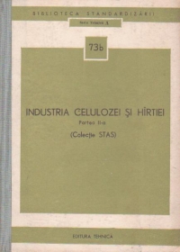 Industria celulozei si hirtiei, Partea a II-a, Colectie STAS