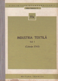 Industria textila, Volumele I si II (Colectie STAS)